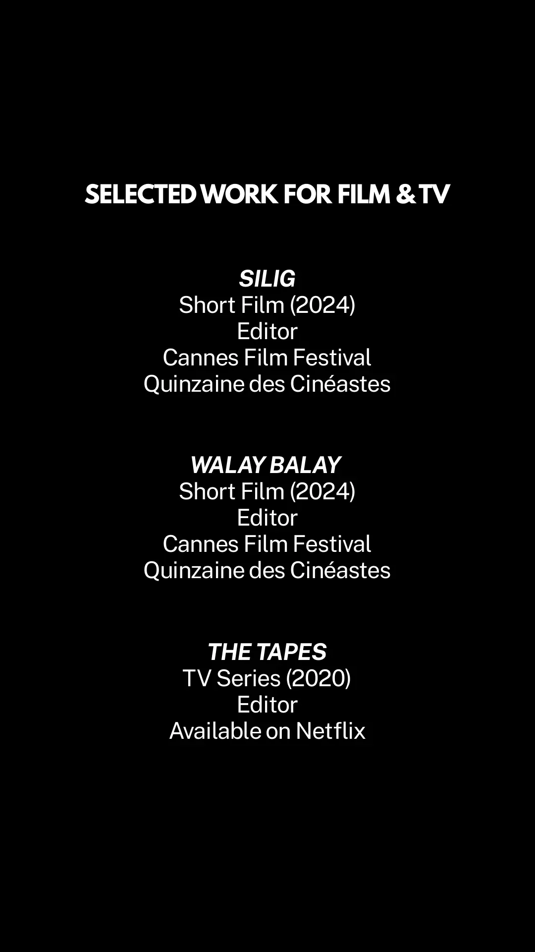 Selected film and television work: Silig, Walay Balay, and The Tapes